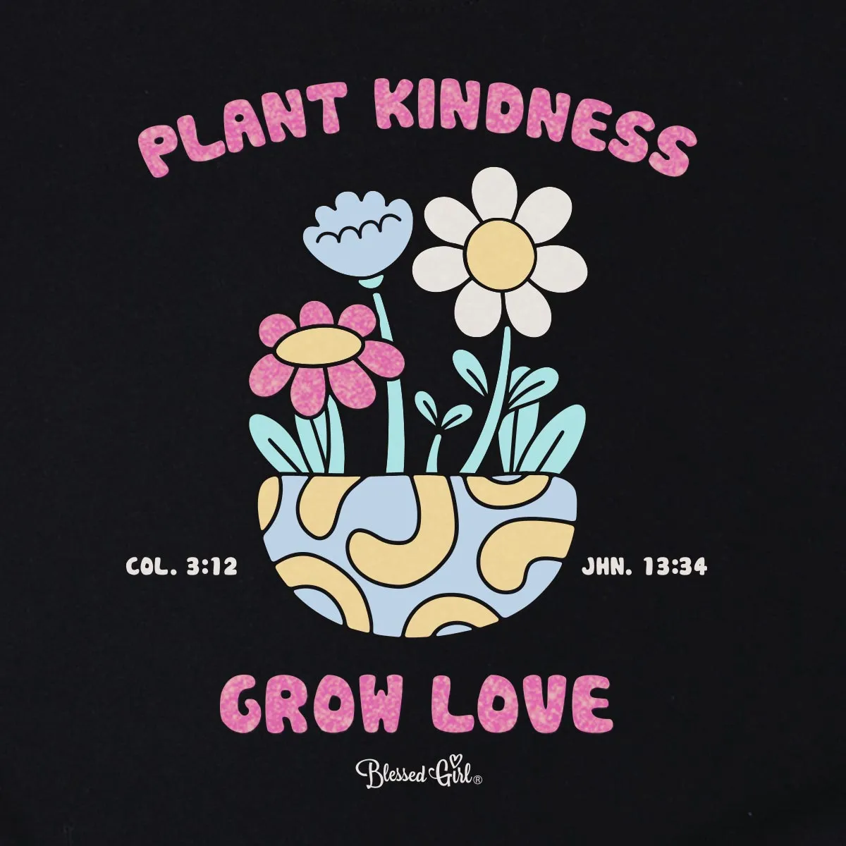 Blessed Girl Kids T-Shirt Strong & Fearless Plant